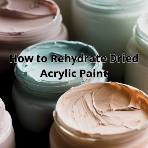 Read more about the article From Dry to Dynamic: How to Rehydrate Dried Acrylic Paint