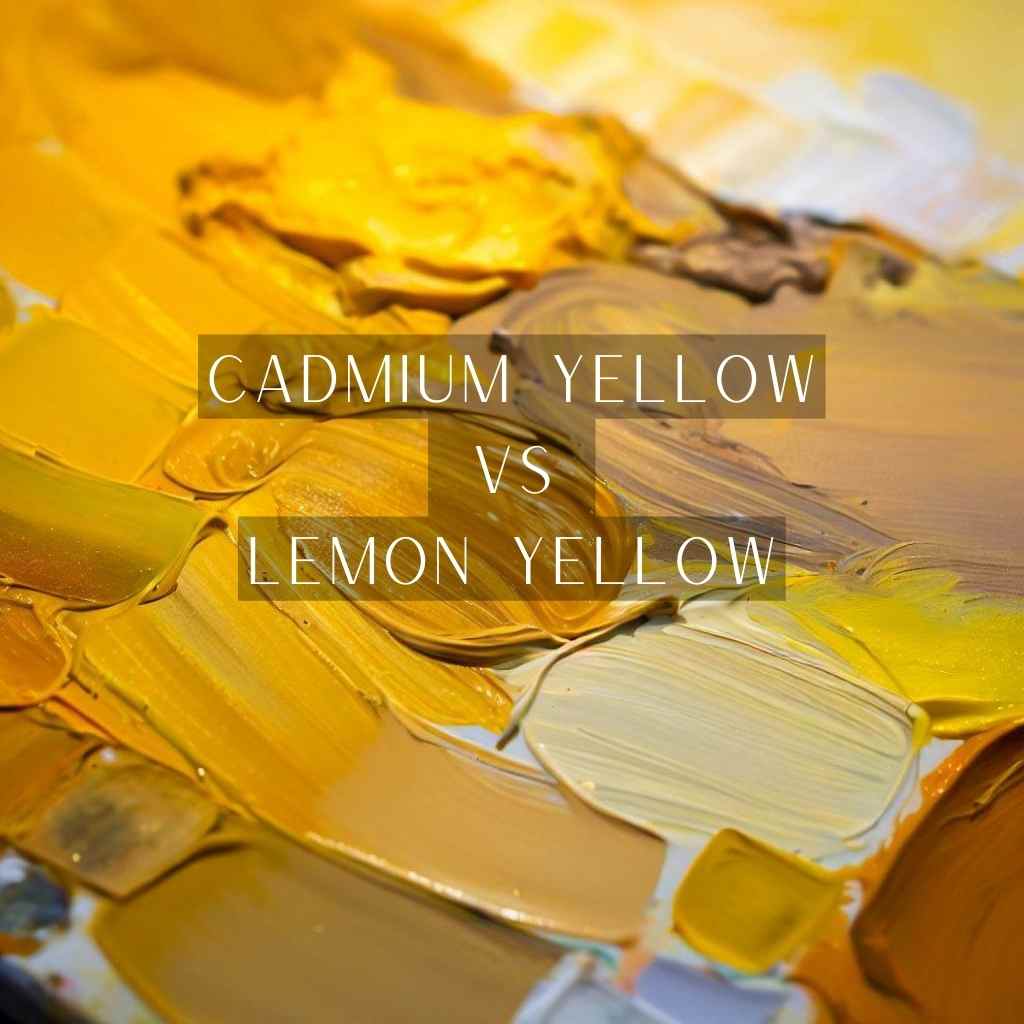 Read more about the article Cadmium Yellow vs Lemon Yellow: From Warmth to Luminosity