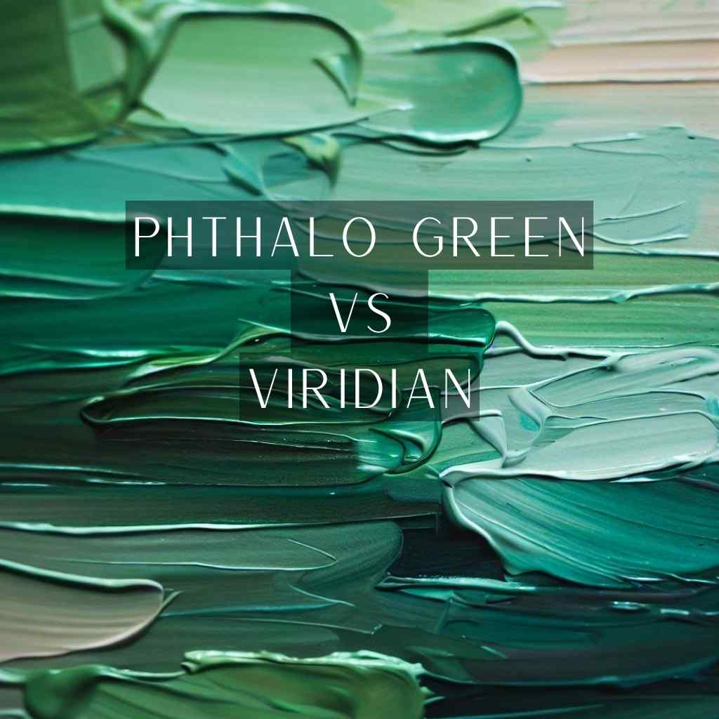 You are currently viewing Pigment Face-Off: Phthalo Green vs Viridian Showdown