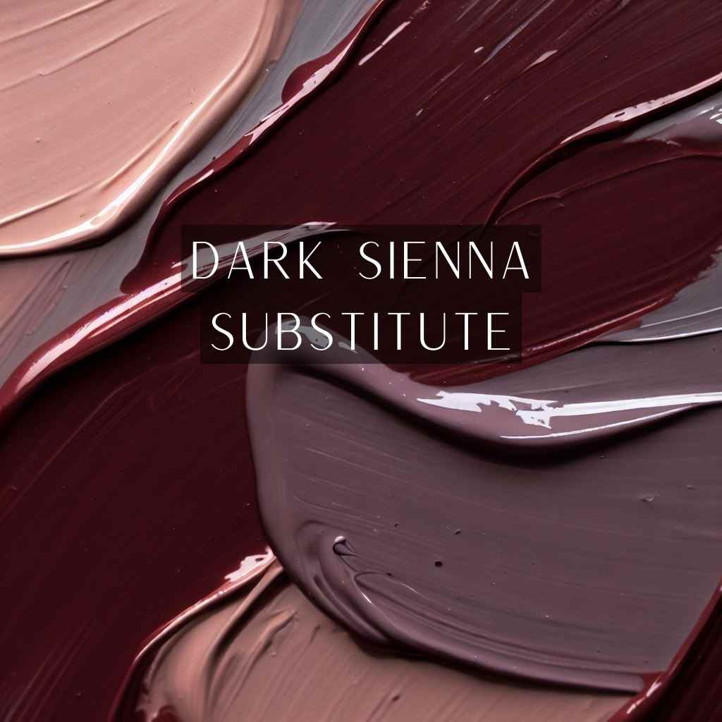 Read more about the article Bridging the Hue Gap: Dark Sienna Substitute