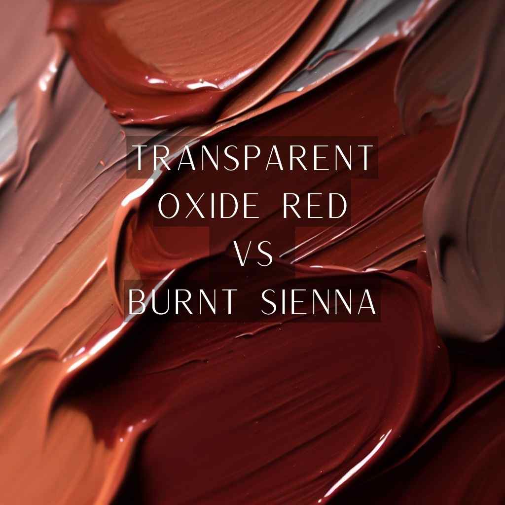 Read more about the article Decoding the Palette: The Battle of Transparent Oxide Red vs Burnt Sienna